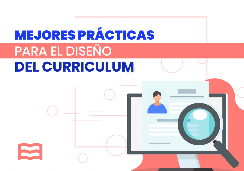 Mejores prácticas para el diseño del curriculum - Academia 3E